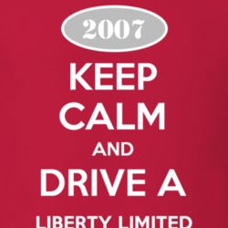 Keep Calm and Drive A 2007 Liberty Limited Funny Jeep T Shirt