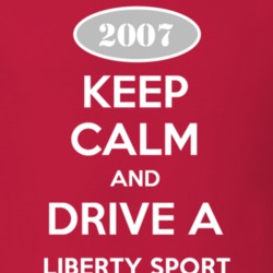 Keep Calm and Drive A 2007 Liberty Sport Funny Jeep T Shirt