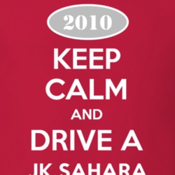 Keep Calm and Drive A 2010 JK Sahara Funny Jeep T Shirt