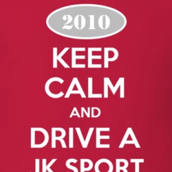 Keep Calm and Drive A 2010 JK Sport Funny Jeep T Shirt