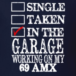 Single Taken In The Garage Working On My 1969 AMC AMX Muscle Car T Shi