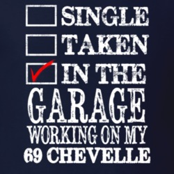 Single Taken In The Garage Working On My 1969 CHEVELLE Muscle Car T Sh
