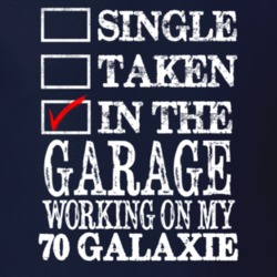 Single Taken In The Garage Working On My 1970  GALAXIE Muscle Car T Sh