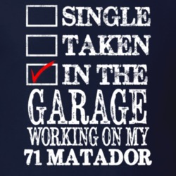 Single Taken In The Garage Working On My 1971 AMC MATADOR Muscle Car T