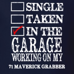 Single Taken In The Garage Working On My 1971  MAVERICK GRABBER Muscle