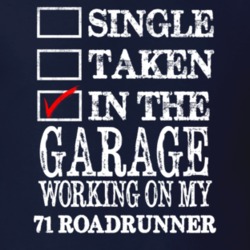 Single Taken In The Garage Working On My 1971 PLYMOUTH ROADRUNNER Musc