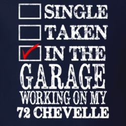 Single Taken In The Garage Working On My 1972 CHEVELLE Muscle Car T Sh