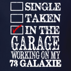 Single Taken In The Garage Working On My 1973  GALAXIE Muscle Car T Sh