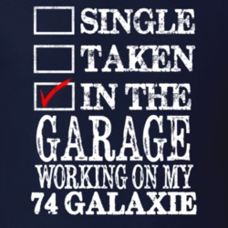 Single Taken In The Garage Working On My 1974  GALAXIE Muscle Car T Sh