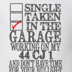Single Taken in the Garage With Jeep 1944 CJ 1 Funny Jeep T Shirt