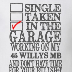 Single Taken in the Garage With Jeep 1945 Willys MB Funny Jeep T Shirt