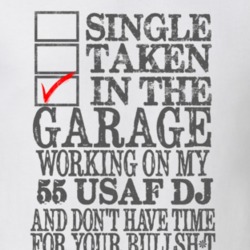 Single Taken in the Garage With Jeep 1955 USAF DJ Funny Jeep T Shirt