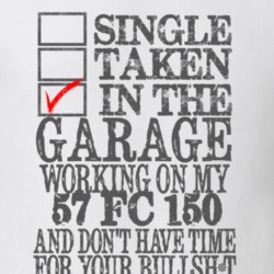 Single Taken in the Garage With Jeep 1957 FC 150 Funny Jeep T Shirt