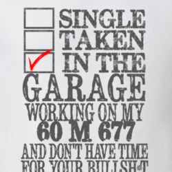Single Taken in the Garage With Jeep 1960 M 677 Funny Jeep T Shirt