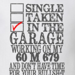 Single Taken in the Garage With Jeep 1960 M 679 Funny Jeep T Shirt
