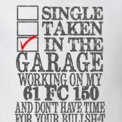 Single Taken in the Garage With Jeep 1961 FC 150 Funny Jeep T Shirt