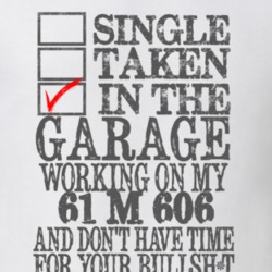Single Taken in the Garage With Jeep 1961 M 606 Funny Jeep T Shirt