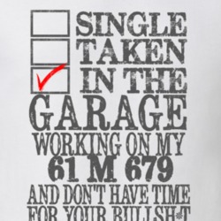 Single Taken in the Garage With Jeep 1961 M 679 Funny Jeep T Shirt