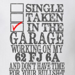 Single Taken in the Garage With Jeep 1962 FJ 6A Funny Jeep T Shirt