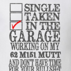 Single Taken in the Garage With Jeep 1962 M151 MUTT Funny Jeep T Shirt