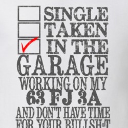 Single Taken in the Garage With Jeep 1963 FJ 3A Funny Jeep T Shirt