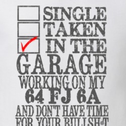 Single Taken in the Garage With Jeep 1964 FJ 6A Funny Jeep T Shirt