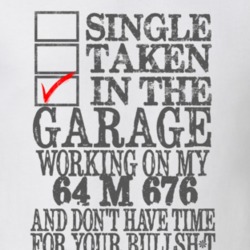 Single Taken in the Garage With Jeep 1964 M 676 Funny Jeep T Shirt