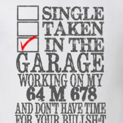 Single Taken in the Garage With Jeep 1964 M 678 Funny Jeep T Shirt