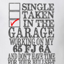 Single Taken in the Garage With Jeep 1965 FJ 6A Funny Jeep T Shirt