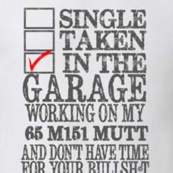 Single Taken in the Garage With Jeep 1965 M151 MUTT Funny Jeep T Shirt