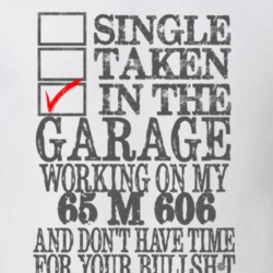 Single Taken in the Garage With Jeep 1965 M 606 Funny Jeep T Shirt