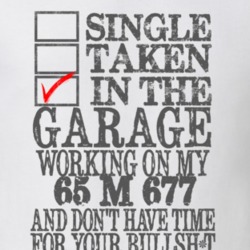 Single Taken in the Garage With Jeep 1965 M 677 Funny Jeep T Shirt
