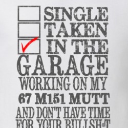 Single Taken in the Garage With Jeep 1967 M151 MUTT Funny Jeep T Shirt