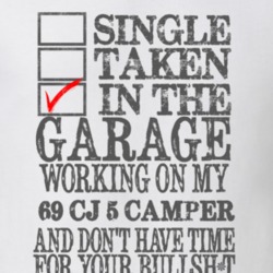Single Taken in the Garage With Jeep 1969 CJ 5 Camper Funny Jeep T Shi