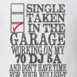 Single Taken in the Garage With Jeep 1970 DJ 5A Funny Jeep T Shirt