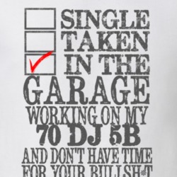 Single Taken in the Garage With Jeep 1970 DJ 5B Funny Jeep T Shirt