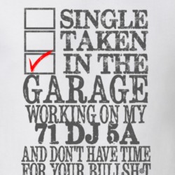 Single Taken in the Garage With Jeep 1971 DJ 5A Funny Jeep T Shirt