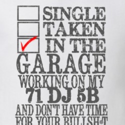 Single Taken in the Garage With Jeep 1971 DJ 5B Funny Jeep T Shirt