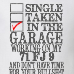Single Taken in the Garage With Jeep 1971 FJ 9 Funny Jeep T Shirt