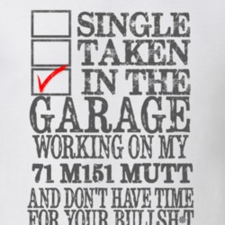 Single Taken in the Garage With Jeep 1971 M151 MUTT Funny Jeep T Shirt