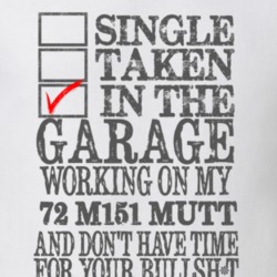 Single Taken in the Garage With Jeep 1972 M151 MUTT Funny Jeep T Shirt