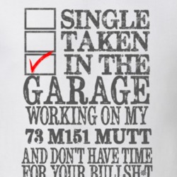 Single Taken in the Garage With Jeep 1973 M151 MUTT Funny Jeep T Shirt