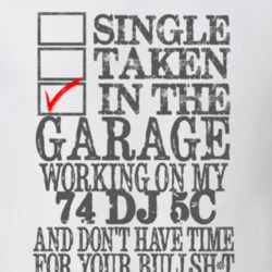 Single Taken in the Garage With Jeep 1974 DJ 5C Funny Jeep T Shirt