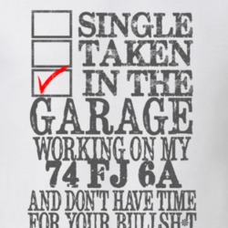 Single Taken in the Garage With Jeep 1974 FJ 6A Funny Jeep T Shirt
