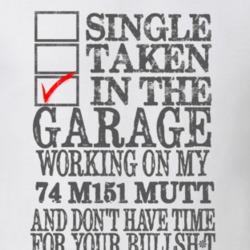 Single Taken in the Garage With Jeep 1974 M151 MUTT Funny Jeep T Shirt