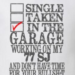 Single Taken in the Garage With Jeep 1977 SJ Funny Jeep T Shirt