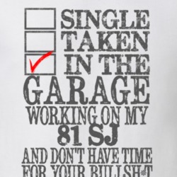 Single Taken in the Garage With Jeep 1981 SJ Funny Jeep T Shirt