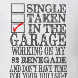 Single Taken in the Garage With Jeep 1982 Renegade Funny Jeep T Shirt