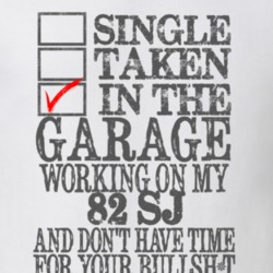 Single Taken in the Garage With Jeep 1982 SJ Funny Jeep T Shirt