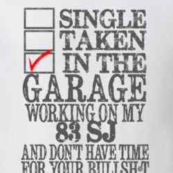 Single Taken in the Garage With Jeep 1983 SJ Funny Jeep T Shirt